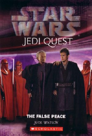 [Star Wars 01] • [Jedi Quest 09] • The False Peace